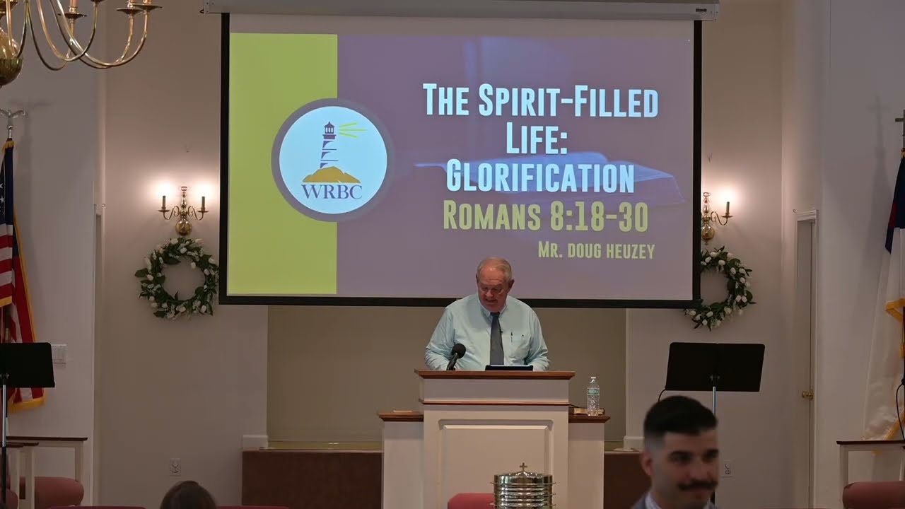 Exposition of the Word | The Spirit-Filled Life: Glorification Romans 8:18-30 | Doug Heuzey