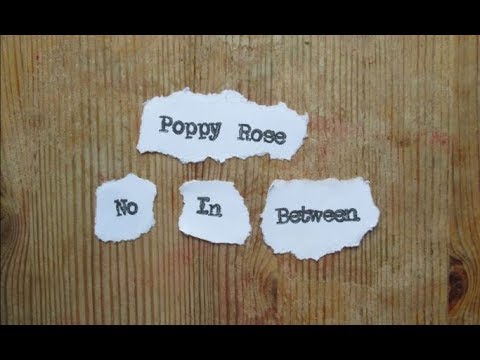 Poppy Rose - No In Between