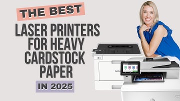Best Laser Printer for Heavy Cardstock Paper: Laser Printers That Can Handle 110lb Cardstock