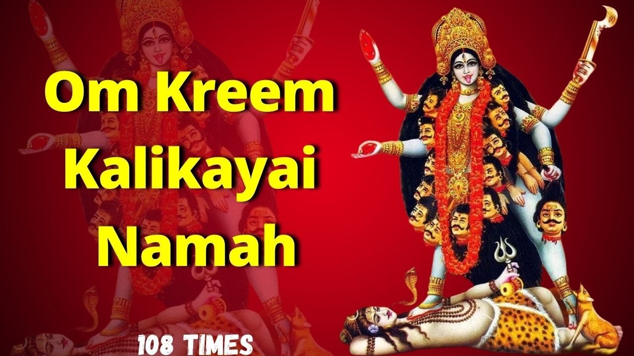 Om Kreem Kalikayai Namah Powerful MahaKali Mantra 108 Times YouTube om-kreem-kalikayai-namah-powerful-mahakali-mantra-108-times-youtube