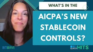 The AICPA's New Stablecoin Controls Exposure Draft