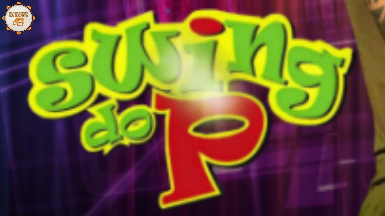 BANDA Swing do P - Desce a Madeira/Pagode Baiano na Gaveta.