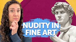 Nudity in Fine Art: What Most Christian Parents Don't Know