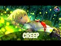 [Nightcore - Creep]