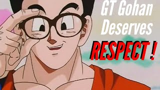 Gt Gohan Deserves Respect