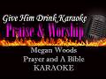 Megan Woods ~ Prayer and A Bible Karaoke