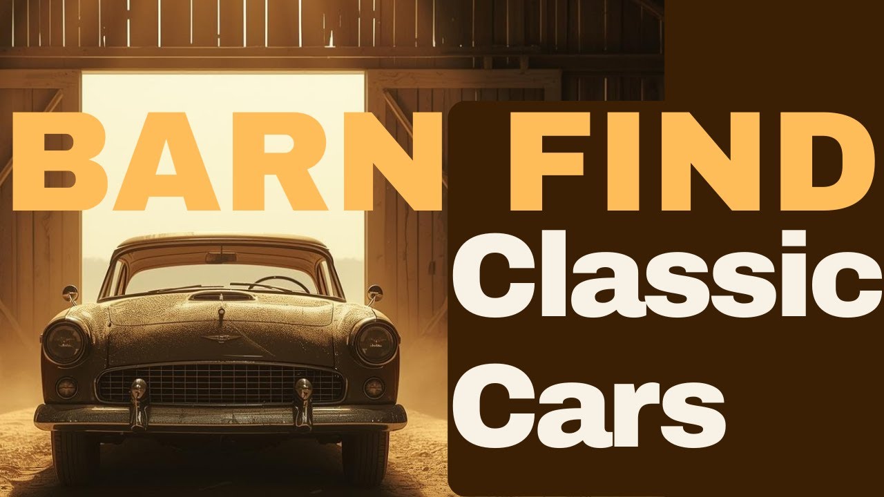 Barn Finds: The Secret Life of Forgotten Classic Cars