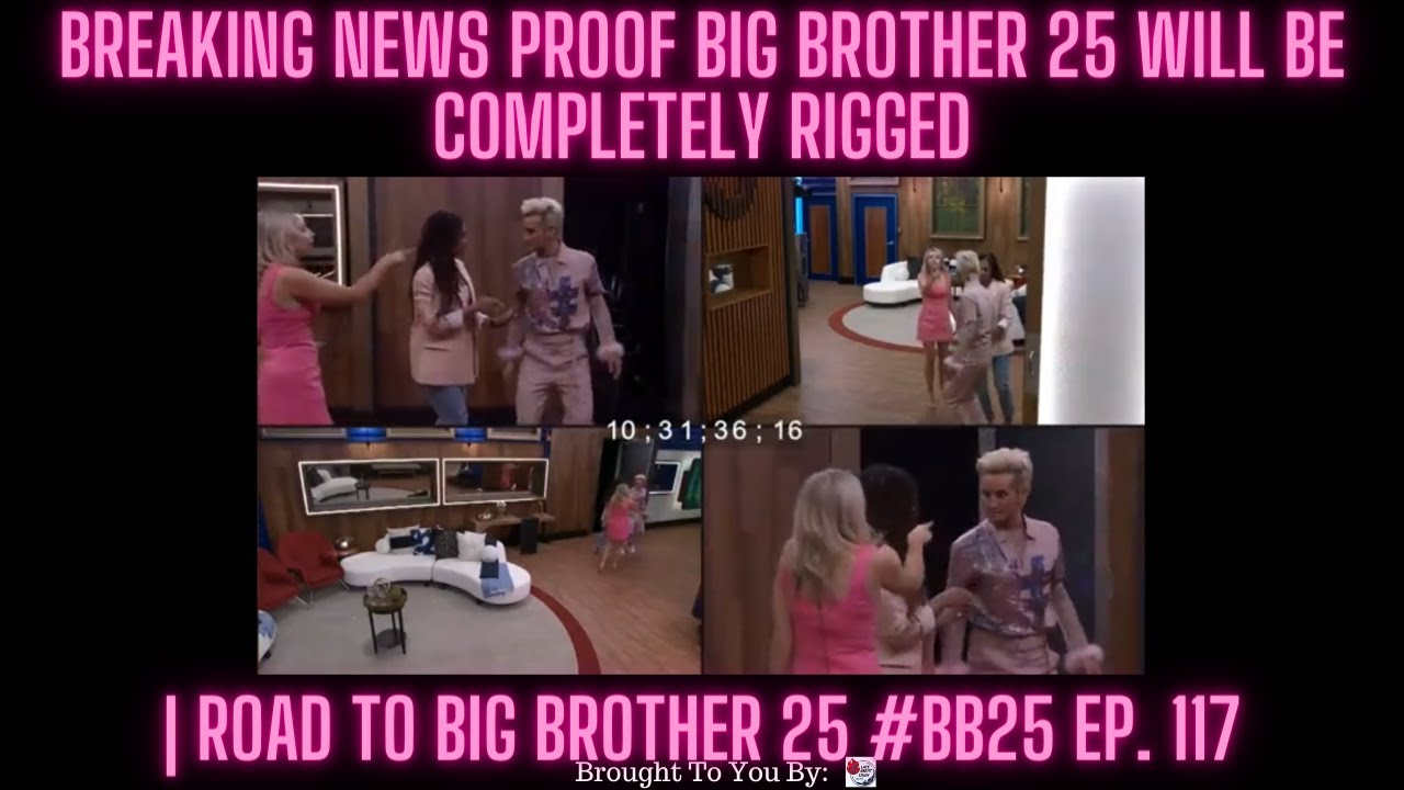 Breaking News PROOF Big Brother 25 Will Be Completely Rigged | Road To Big Brother 25 #BB25 Ep. 116