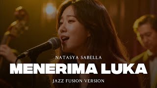 Menerima Luka - Natasya Sabella | Jazz Fusion Version