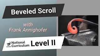 Forging Beveled Scrolls with Frank Annighofer: National Curriculum Level II (Scrolls 7 of 7)