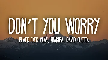 Black Eyed Peas, Shakira, David Guetta - DON'T YOU WORRY