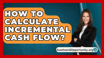 How To Calculate Incremental Cash Flow? - AssetsandOpportunity.org