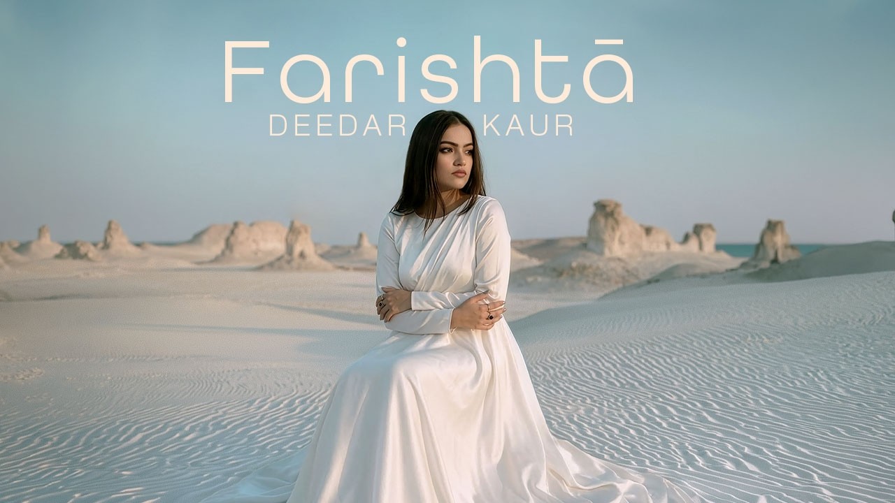 Farishtā Lyrics — Deedar Kaur | Lyrixwala Farishtā Lyrics by Deedar Kaur