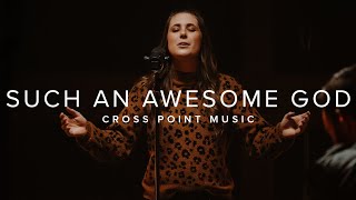 Vignette de la vidéo "Cross Point Music | "SUCH AN AWESOME GOD” feat. Sammie Bank"