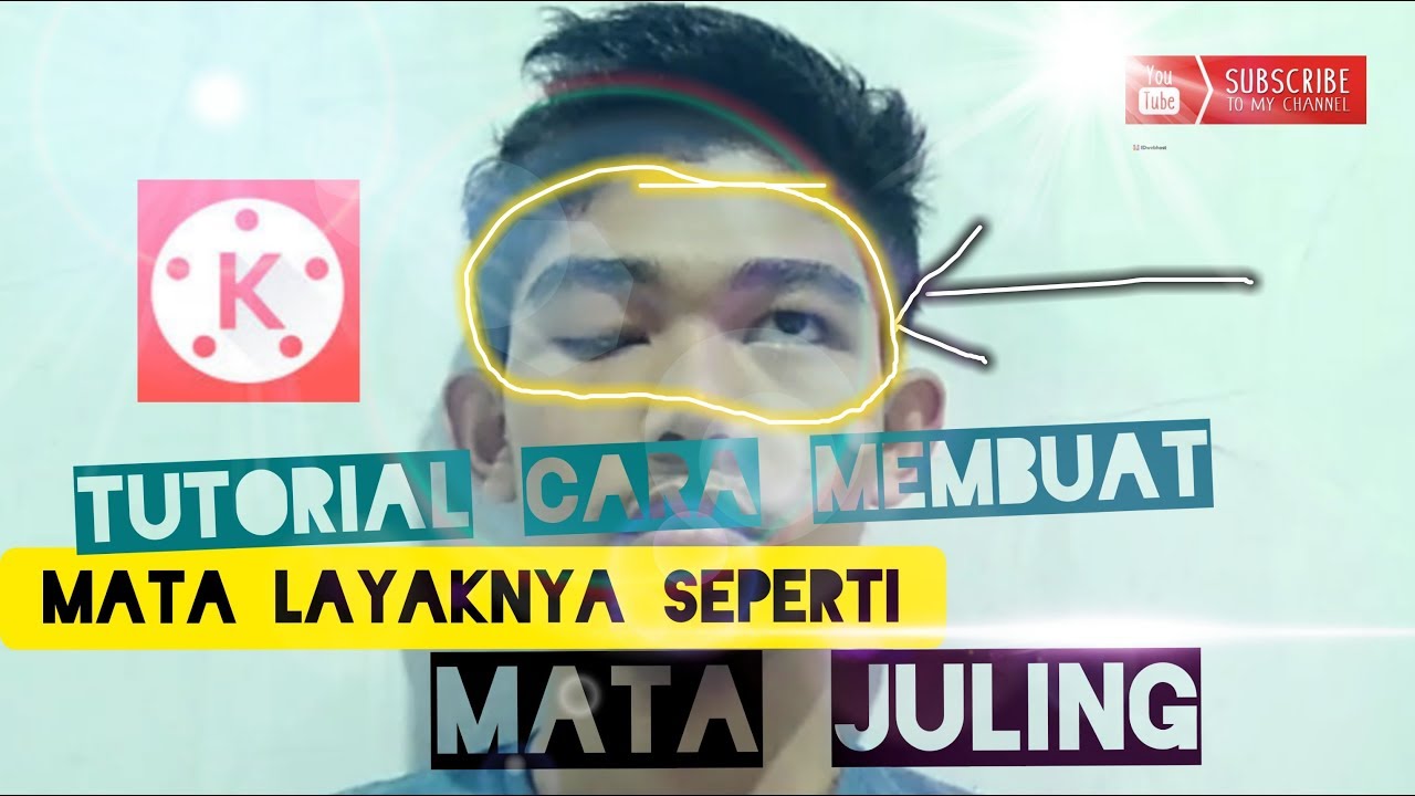 TUTORIAL CARA MEMBUAT MATA JULING TERBARU - Kine Master