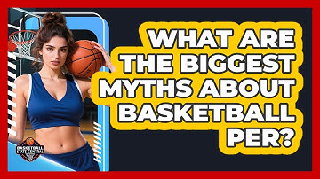 What Are The Biggest Myths About Basketball PER? - Basketball Stats Central