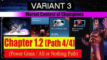Variant 3 Ch 1.2 Path 4/4 (Power Grain/All or Nothing Path) - Marvel Contest of Champions