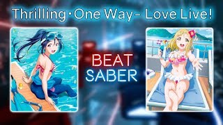 Beat Saber - Thrilling・One Way (Love Live! Sunshine!!) Expert