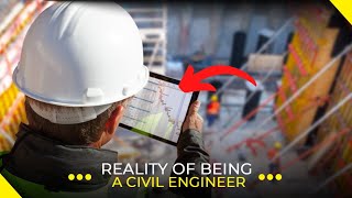 Being a Civil Engineer | The Unspoken Reality?