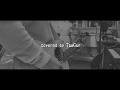 バイ・マイ・サイ RADWIMPS covered by TawGan