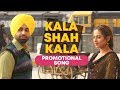 Kala Shah Kala : Promotional Song | Jordan Sandhu | Sargun Mehta | Binnu Dhillon | Bunty Bains