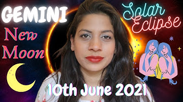 New Moon June 2021 Solar ECLIPSE in Gemini  | CURIOSITY & INITIATIVE | All Signs