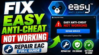 How to Fix Easy Anti-Cheat Not Working – Repair EAC (Full Guide)
