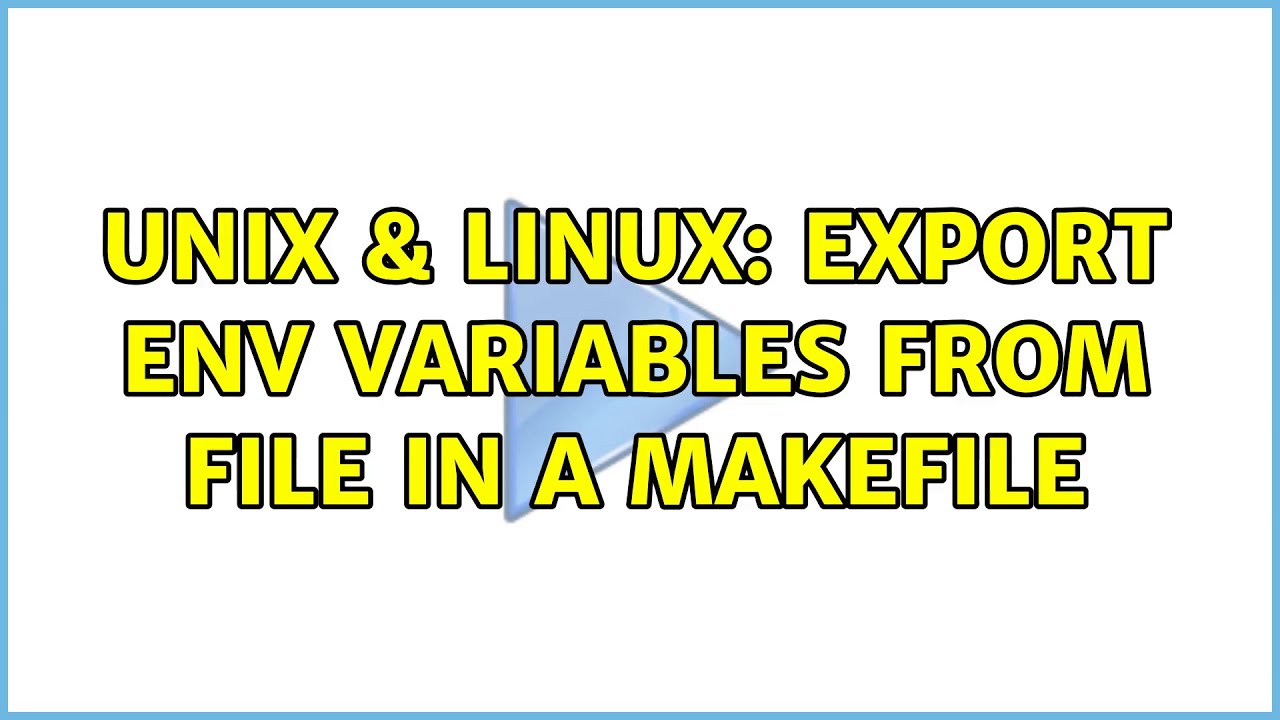 Makefile Export Environment Variable? 15 Most Correct Answers - Ar