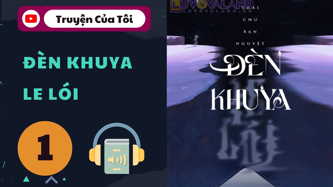 Tập 1 | Chương 1-20 | Đèn Khuya Le Lói