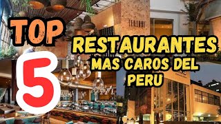LOS 5 RESTAURANTES MÁS CAROS DEL PERU