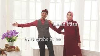 JAMAN EDAN (Lagu Jawa 2021) by Nugroho ft Iva