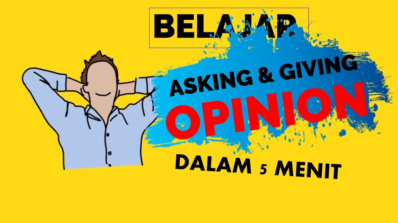 ASKING AND GIVING OPINION: BAHASA INGGRIS KELAS 11