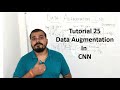 Tutorial 25 - Data Augmentation in CNN for Deep Learning