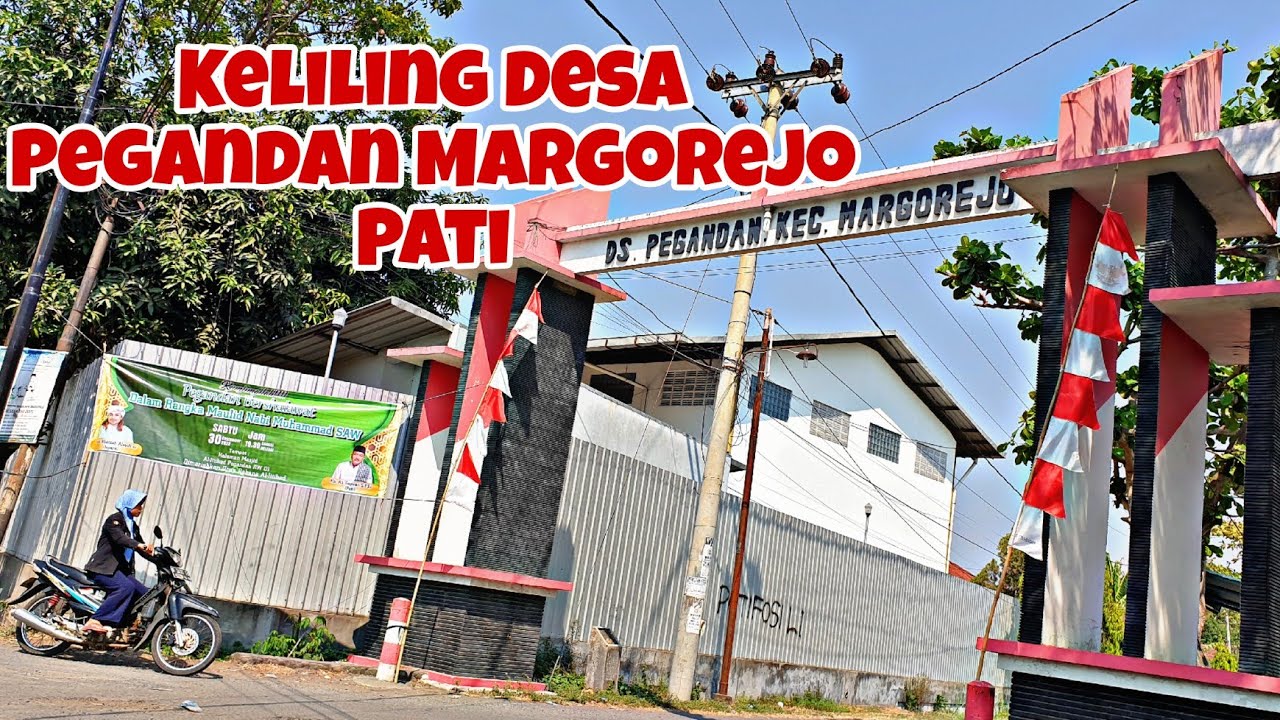 Keliling Desa PEGANDAN Margorejo Pati