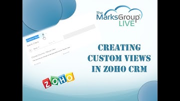 How to Create Zoho CRM Custom Views