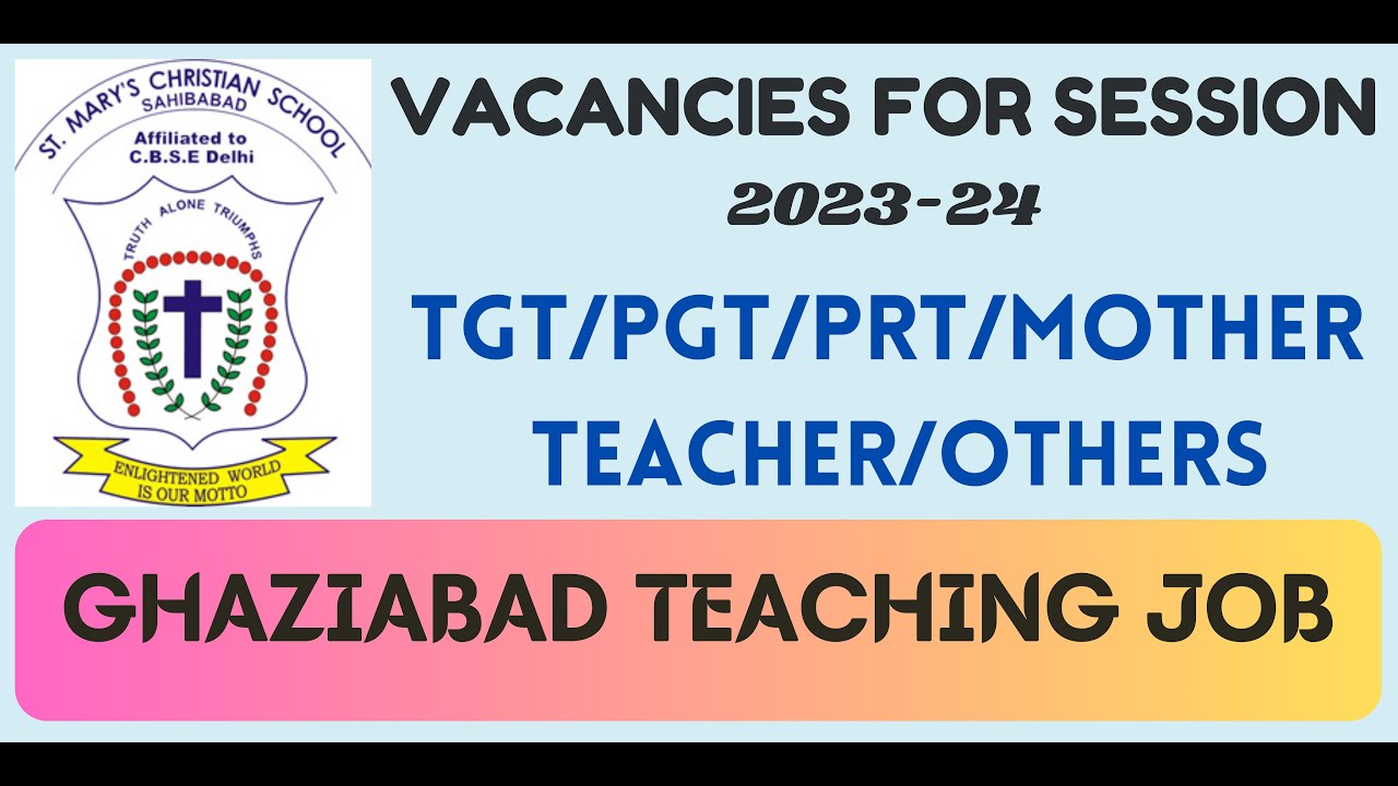 Ghaziabad Teacher Job St Mary Christian School Vacancy Teaching ghaziabad-teacher-job-st-mary-christian-school-vacancy-teaching