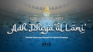 🔴 LIVE STREAMING PEMBACAAN MAULID ADH DHIYAA'UL LAMI' PONDOK PESANTREN ASSALAFI AL FITHRAH SURABAYA