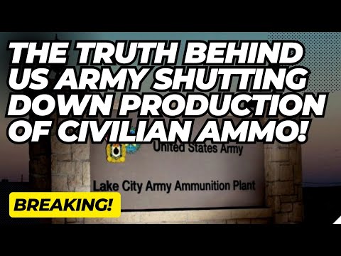 The Truth Behind The US Army Shutting Down Civilian Ammo Production!