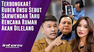 Ruben Sebut Sarwendah Tahu Rencana Rumah Akan Dilelang | Intens Investigasi | Eps 6987