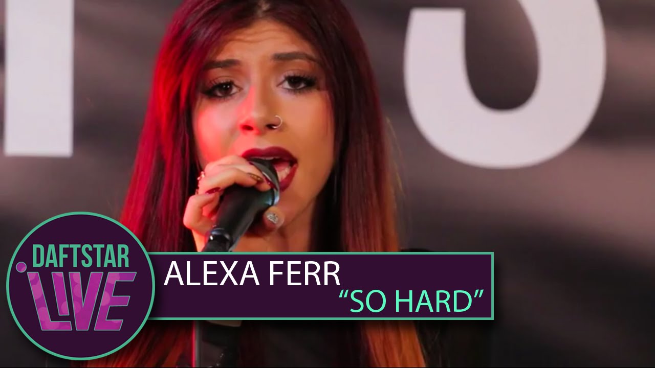 desillusion vejr Halvkreds Alexa Ferr - So Hard | DAFTSTAR - YouTube