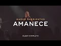 Marco Barrientos - Amanece (Álbum Completo)