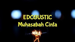 EDCOUSTIC - Muhasabah Cinta /KARAOKE NASYID/Minus one/Tanpa vocal  - Durasi: 4:51. 