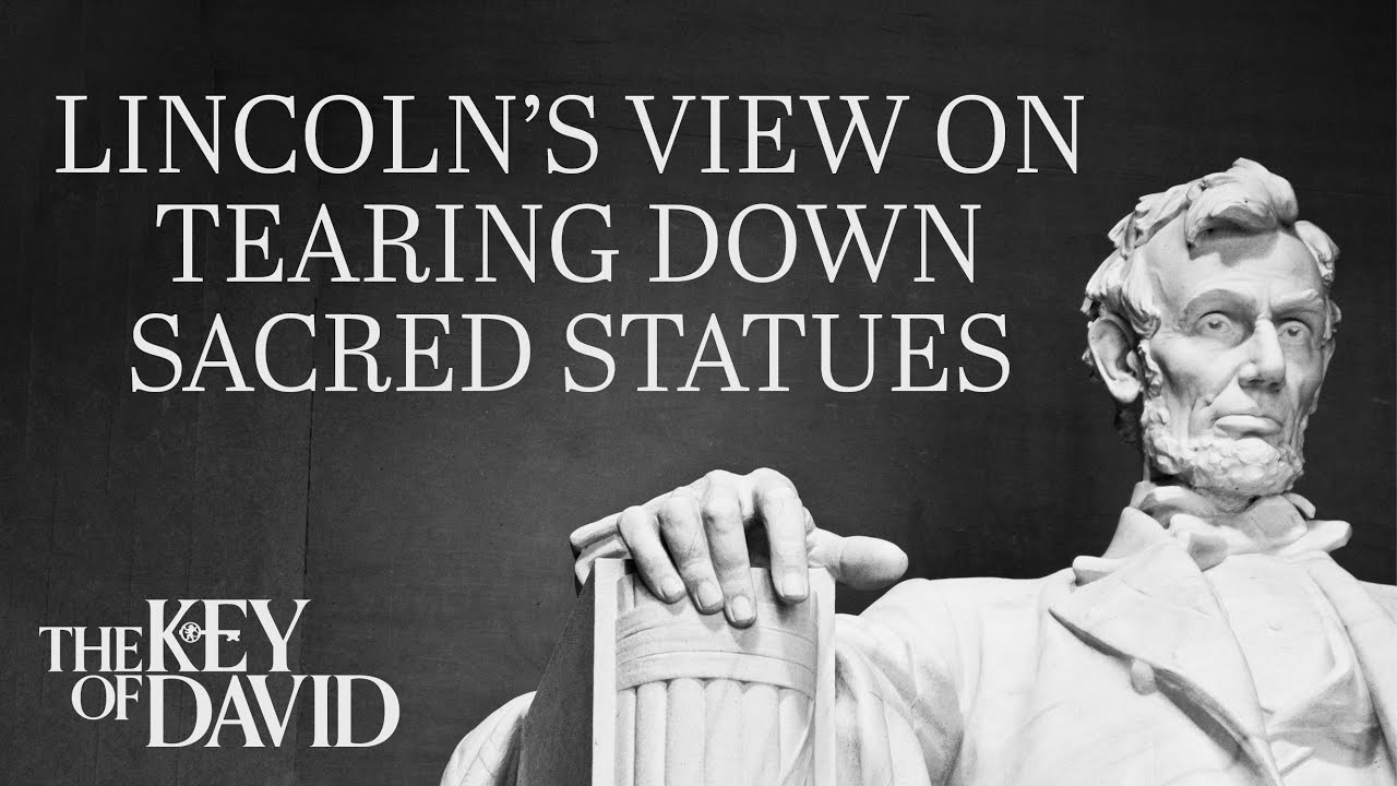 Lincoln's View on Tearing Down Sacred Statues