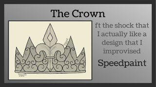 The Crown [Gothic Inspired SpeedPaint]