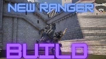 Bless Unleashed PC | New Ranger Build Update | September 2022