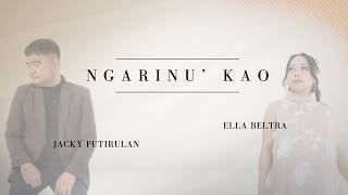 Ngarinu Kao    Ella Beltra Feat Jacky Putirulan