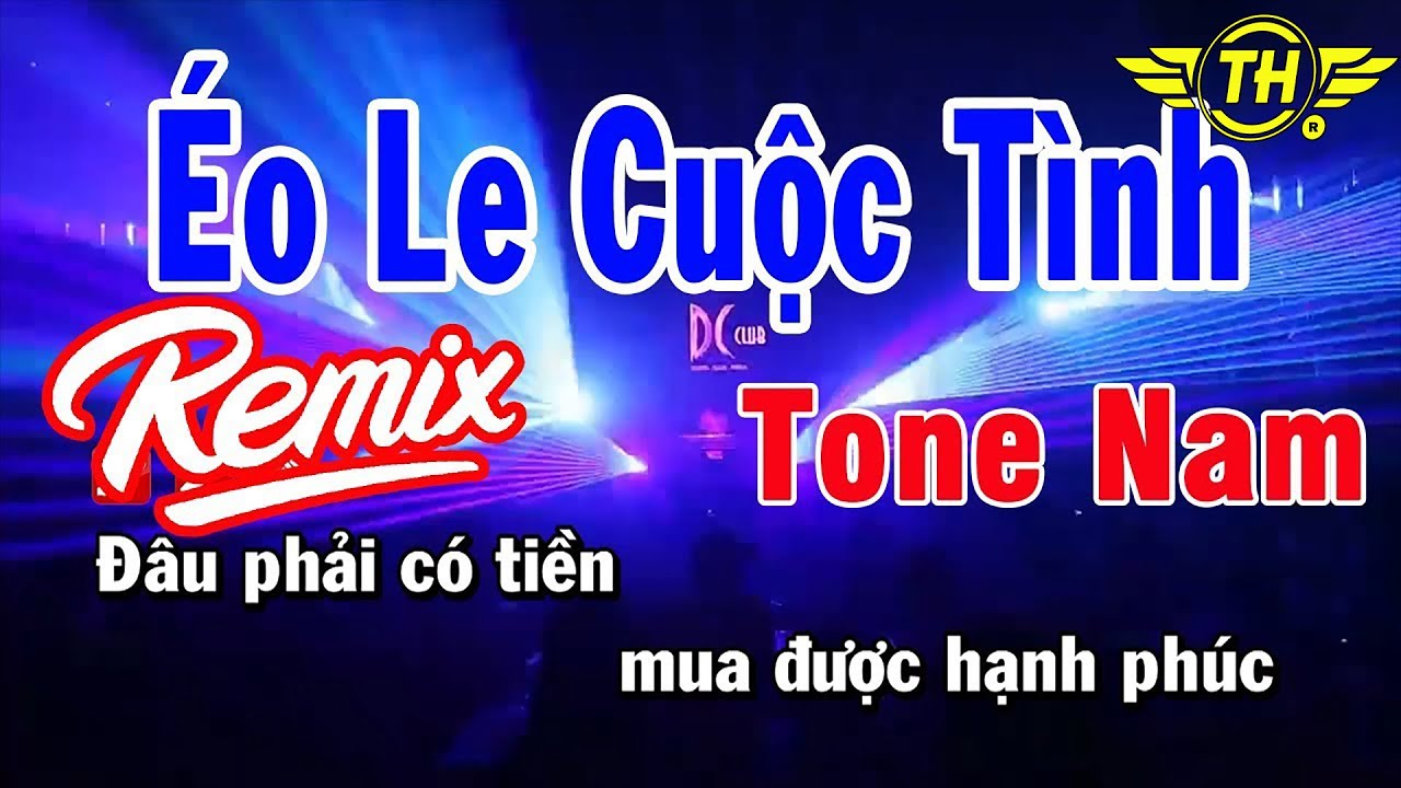 Karaoke Éo Le Cuộc Tình Tone Nam Remix Nhạc Sống | Trọng Hiếu