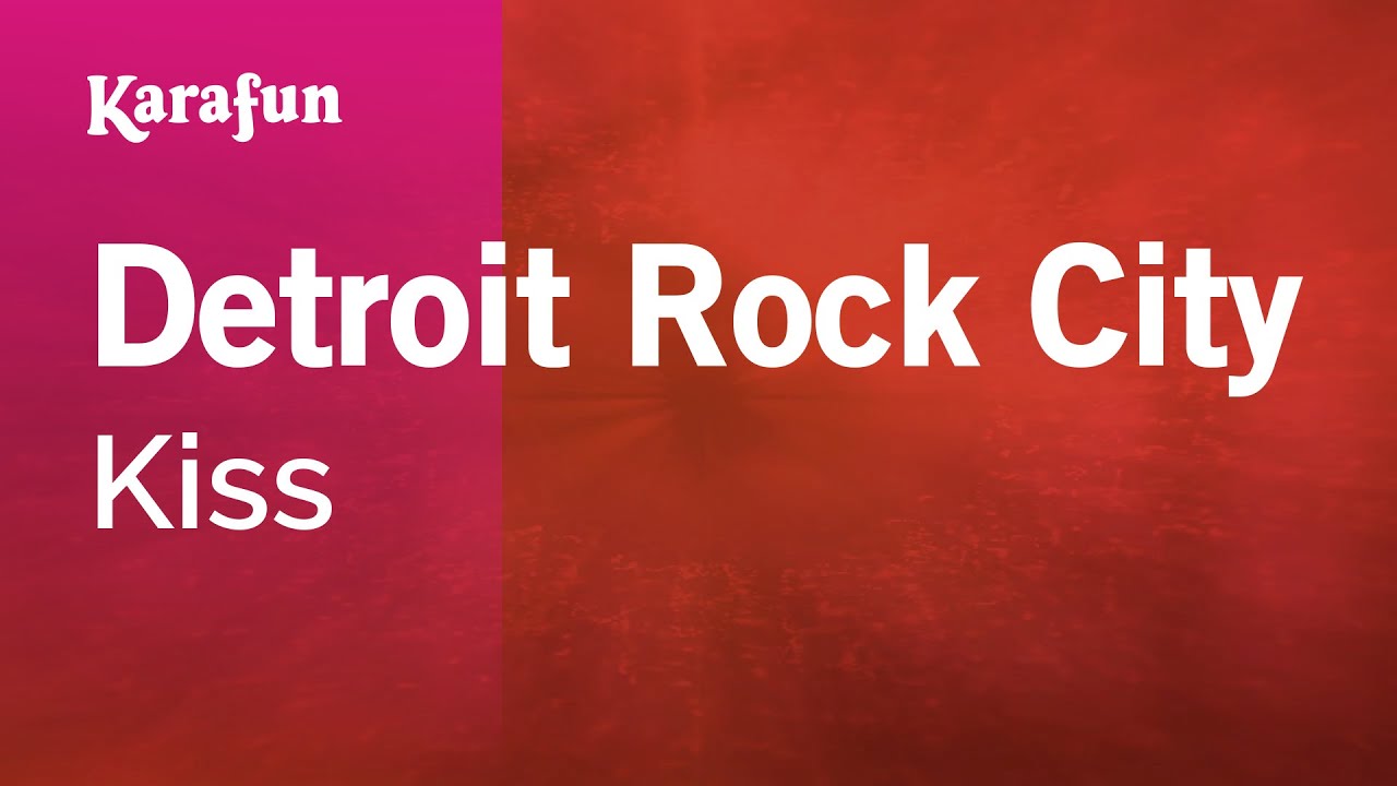 Detroit Rock City   Kiss  Karaoke Version  KaraFun