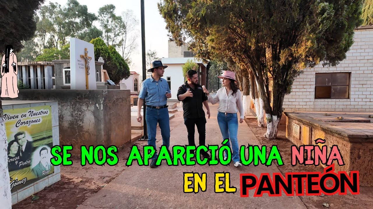 Mi COMPAÑERA TOMÓ de la MANO AL FANTASMA DE UNA NIÑA en el PANTEÓN de ARANDAS| Alma Coronel