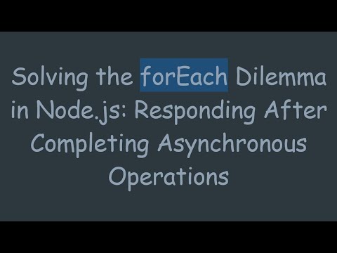 Solving the forEach